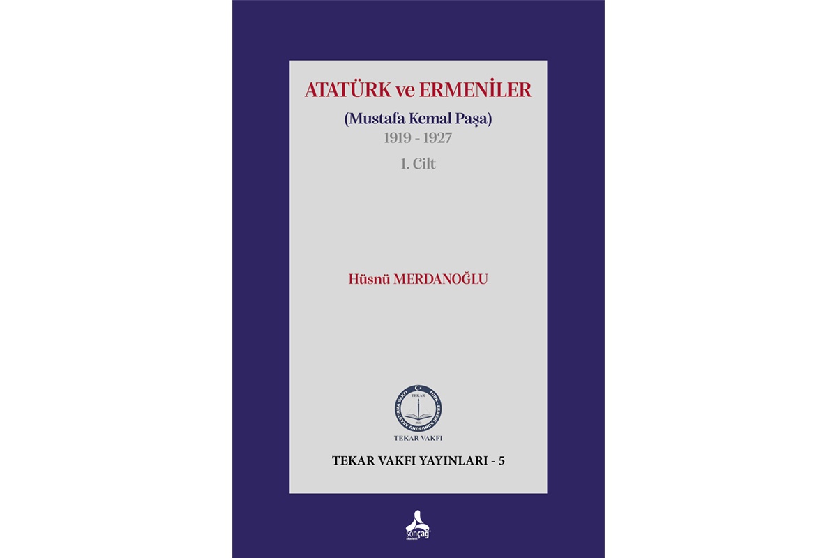 Atatürk ve Ermeniler (Cilt 1)